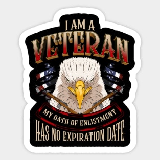I am a veteran my oath of enlistment never expires Sticker